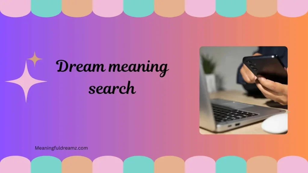 What is Dream Meaning Search?