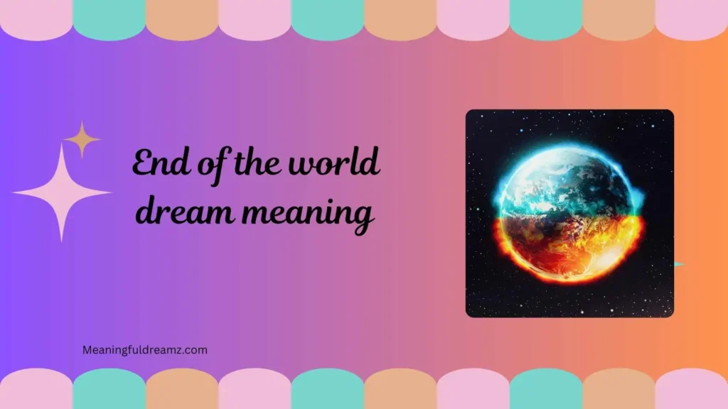 What is End of the World Dream Meaning?