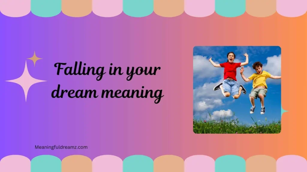 What is Falling in Your Dream Meaning?