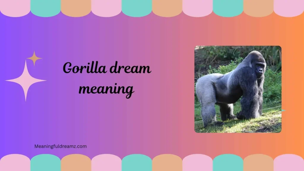 What is Gorilla Dream Meaning?