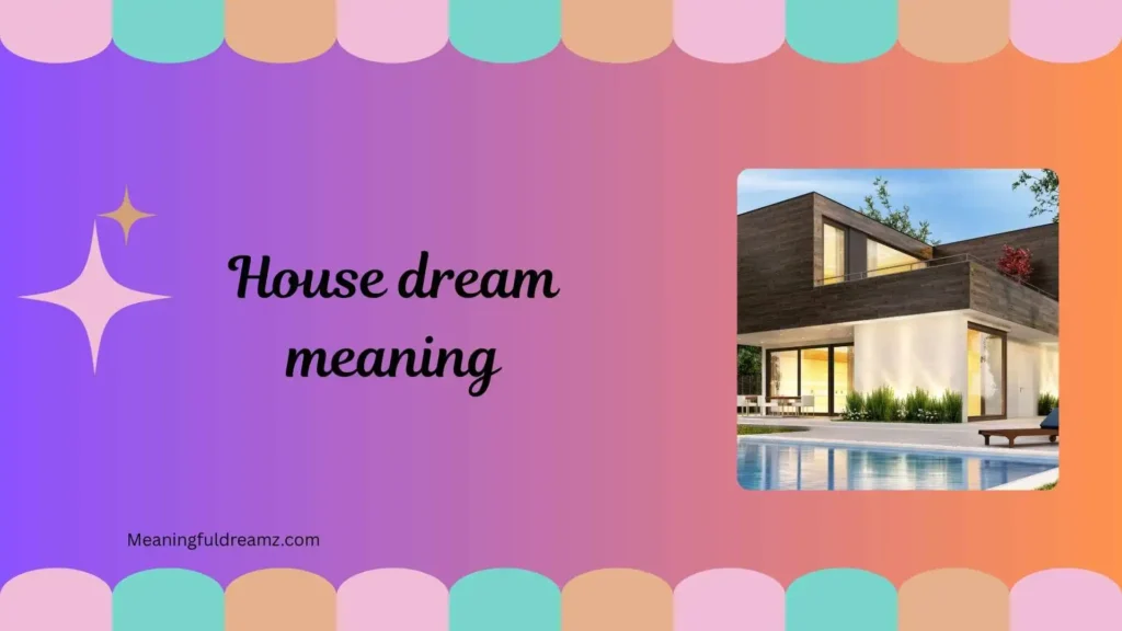 What Is House Dream Meaning?