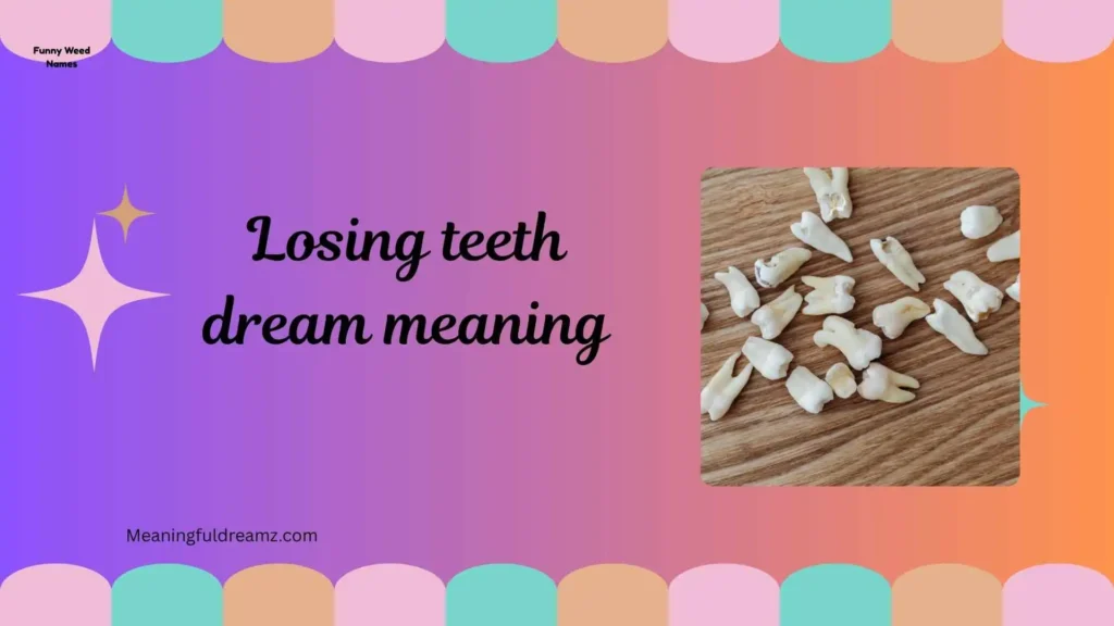 What is Losing Teeth Dream Meaning?