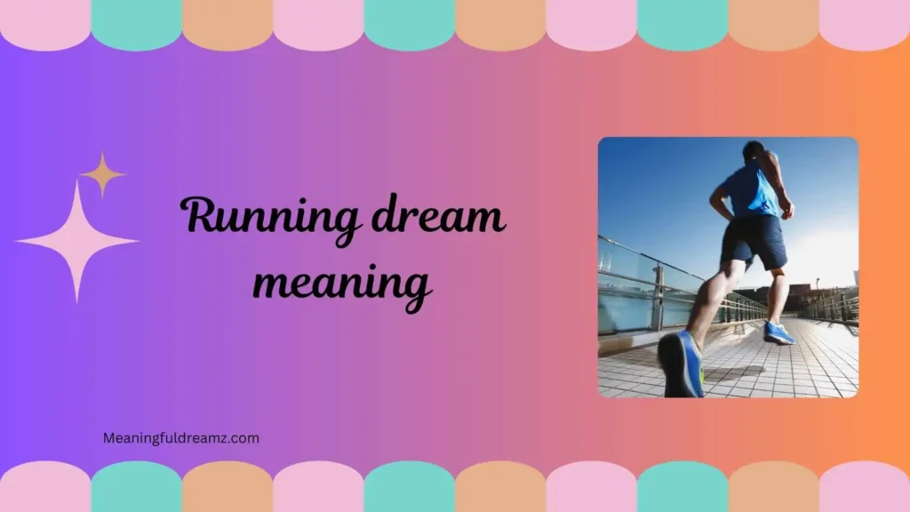 What Is Running Dream Meaning?