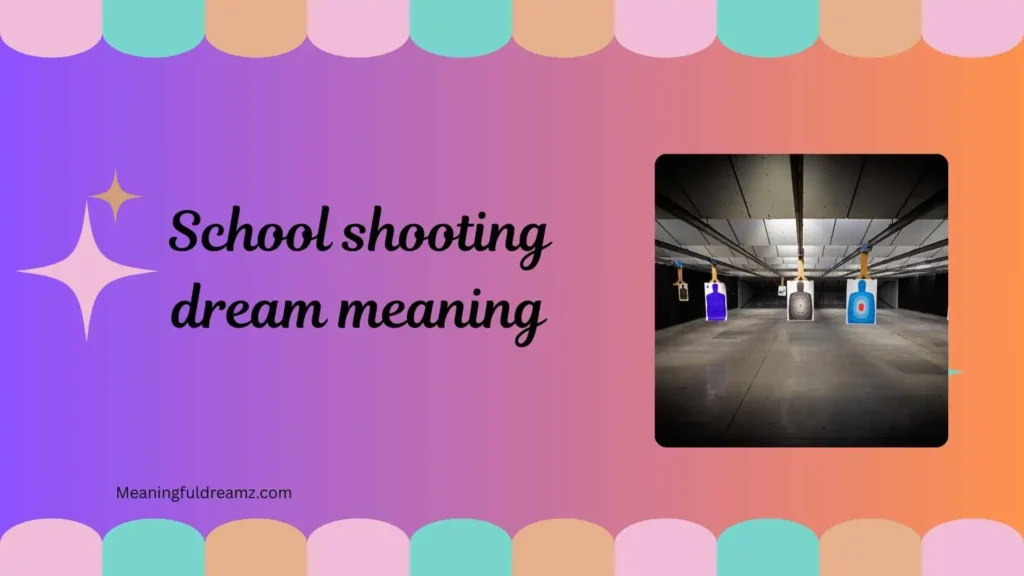 What is School Shooting Dream Meaning?