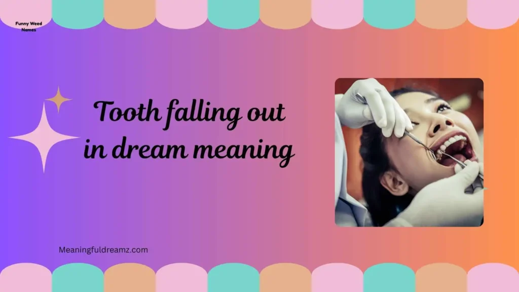 What is Tooth Falling Out in Dream Meaning?