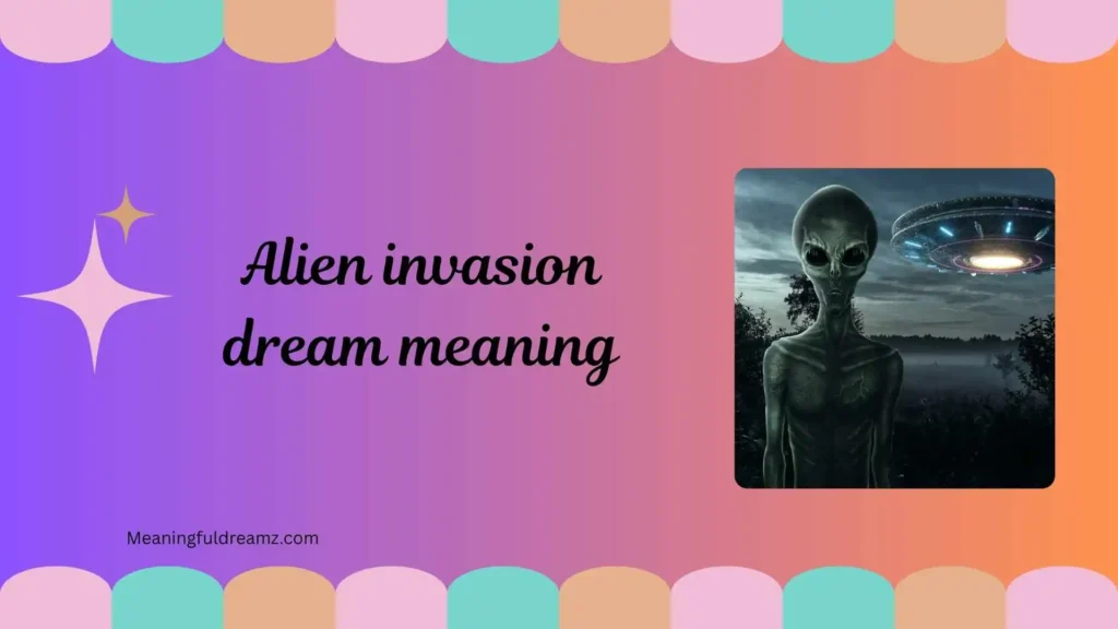 Why Do People Dream About Alien Invasions?