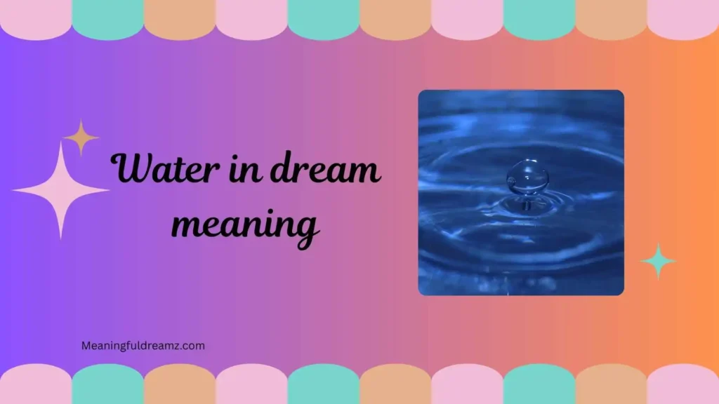 Why Does Water Symbolize So Much in Dreams?