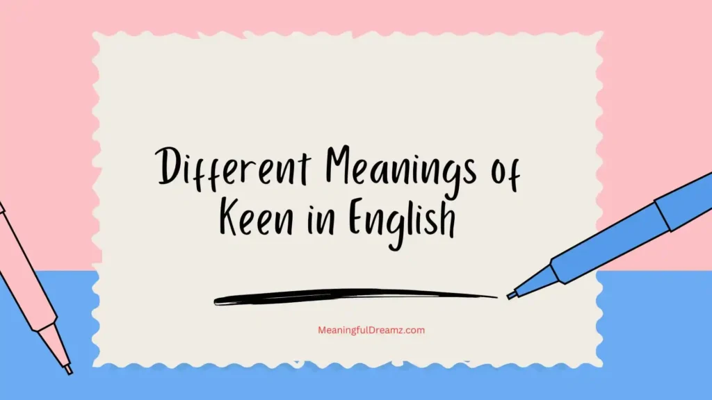 Different Meanings of Keen in English