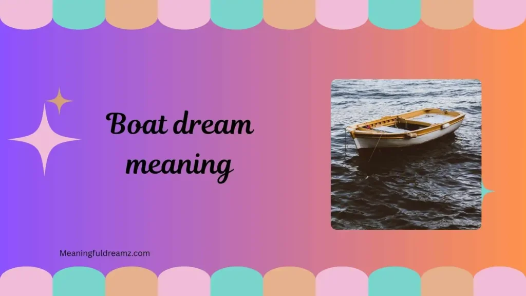 Common Examples and Features of Boat Dream Meaning