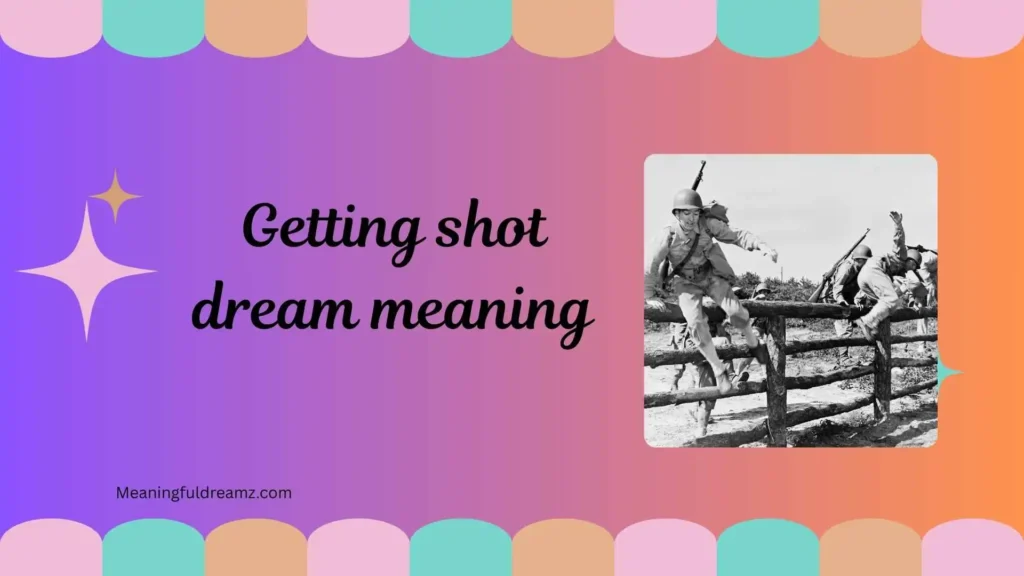 Common Examples / Features of Getting Shot Dream Meaning
