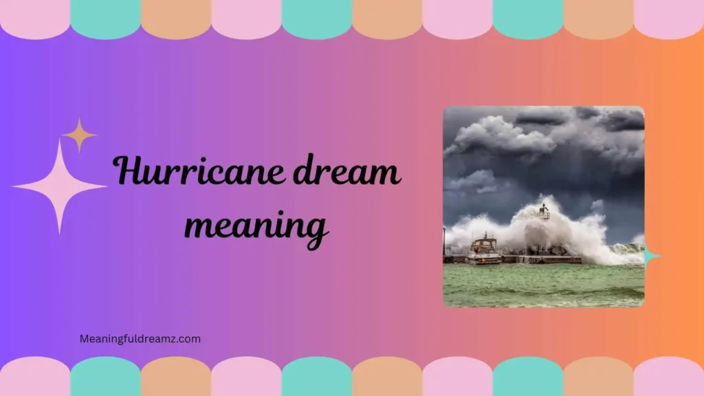 Common Examples / Features of Hurricane Dream Meaning