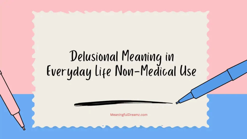 Delusional Meaning in Everyday Life Non-Medical Use