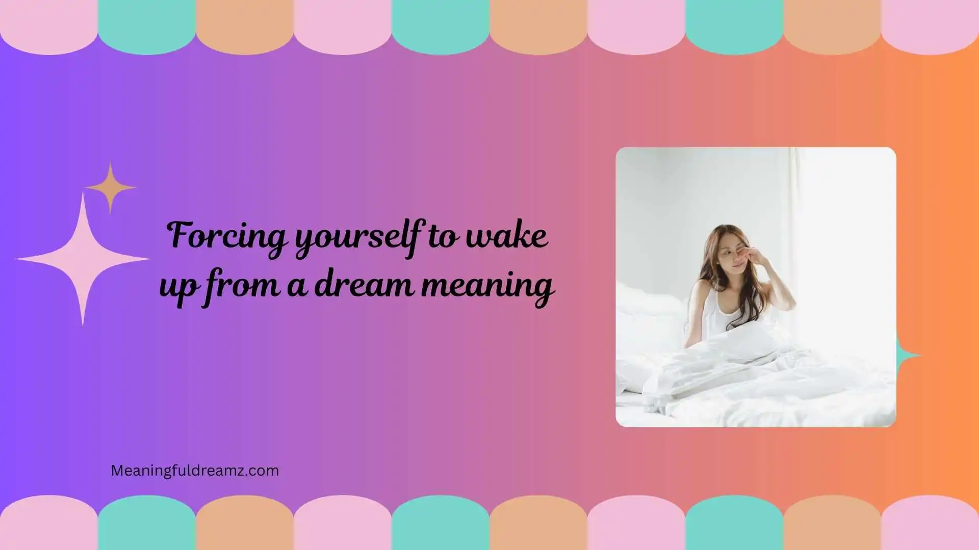 forcing yourself to wake up from a dream meaning
