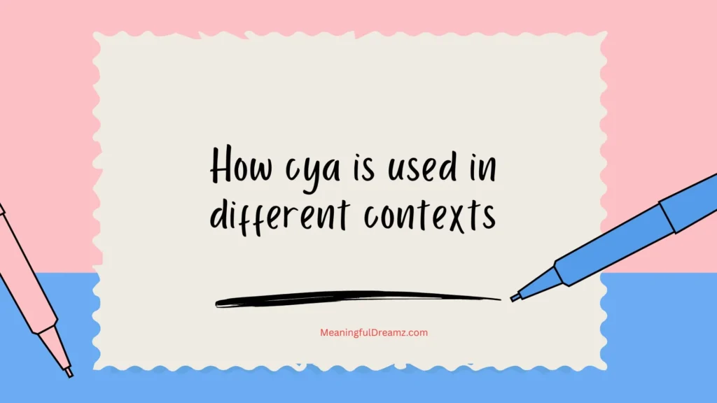 How cya is used in different contexts
