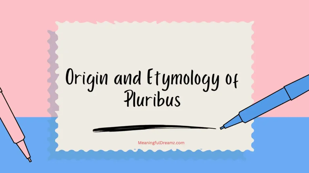 Origin and Etymology of Pluribus