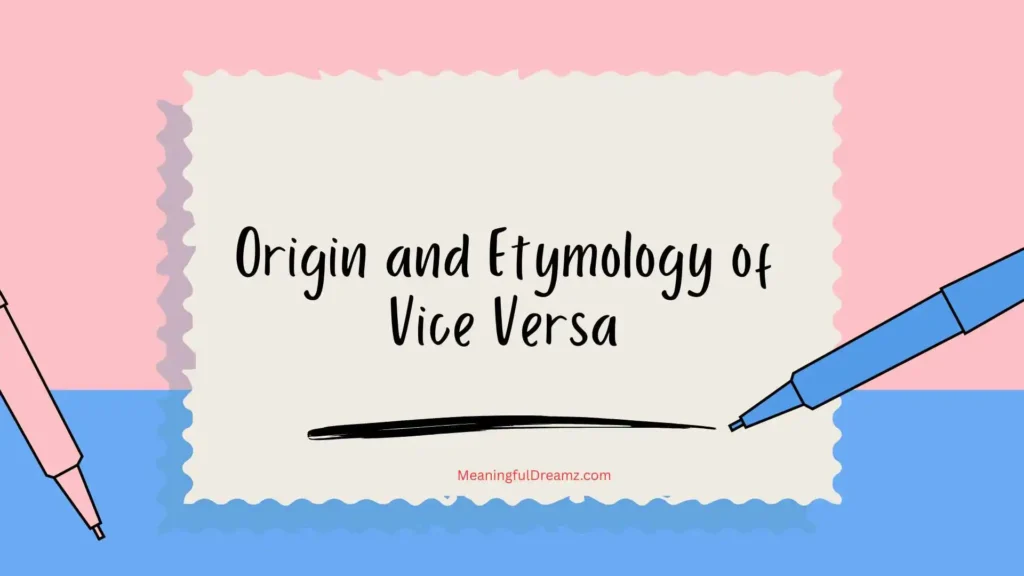 Origin and Etymology of Vice Versa