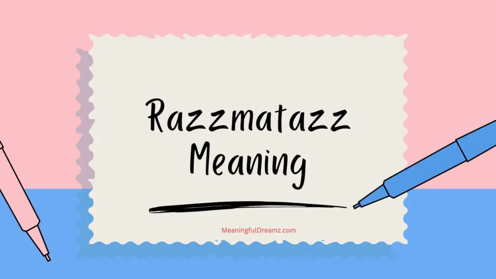 Origin and History of Razzmatazz