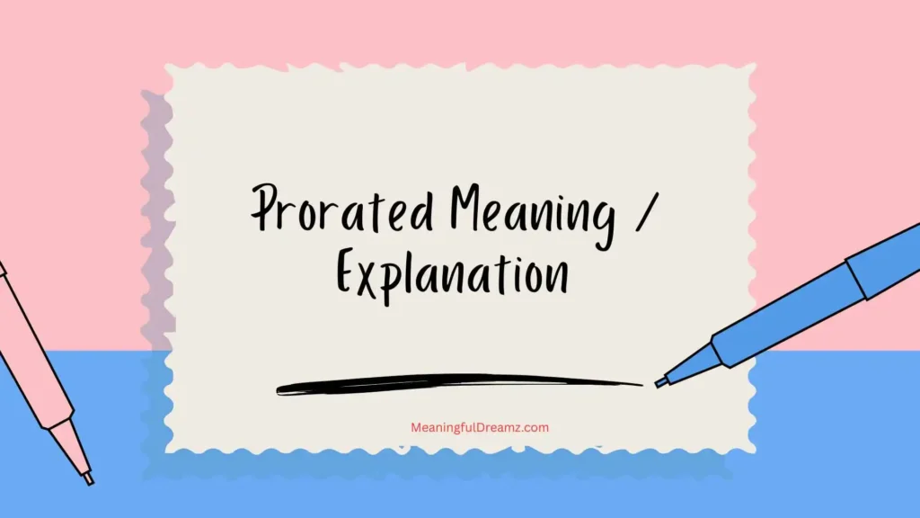 Prorated Meaning / Explanation