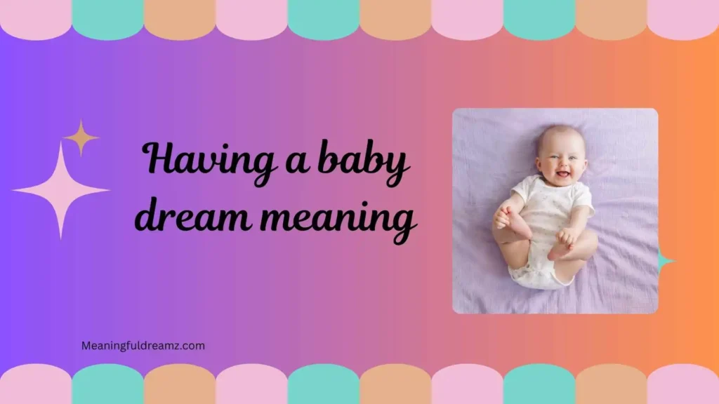 Types / Categories of Having a Baby Dream Meaning