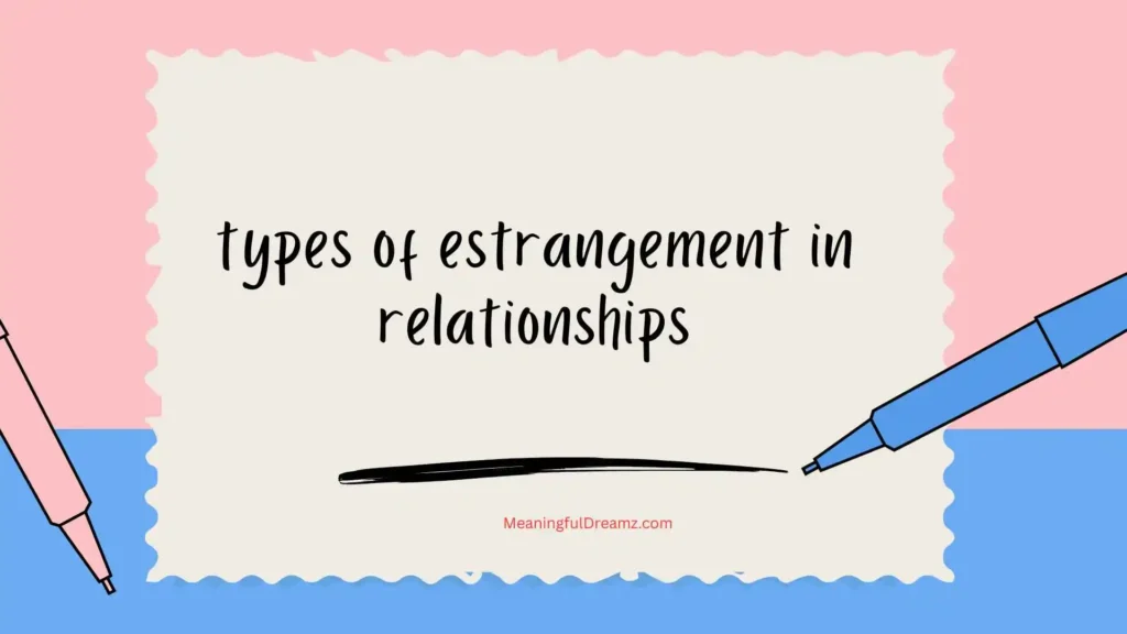 types of estrangement in relationships