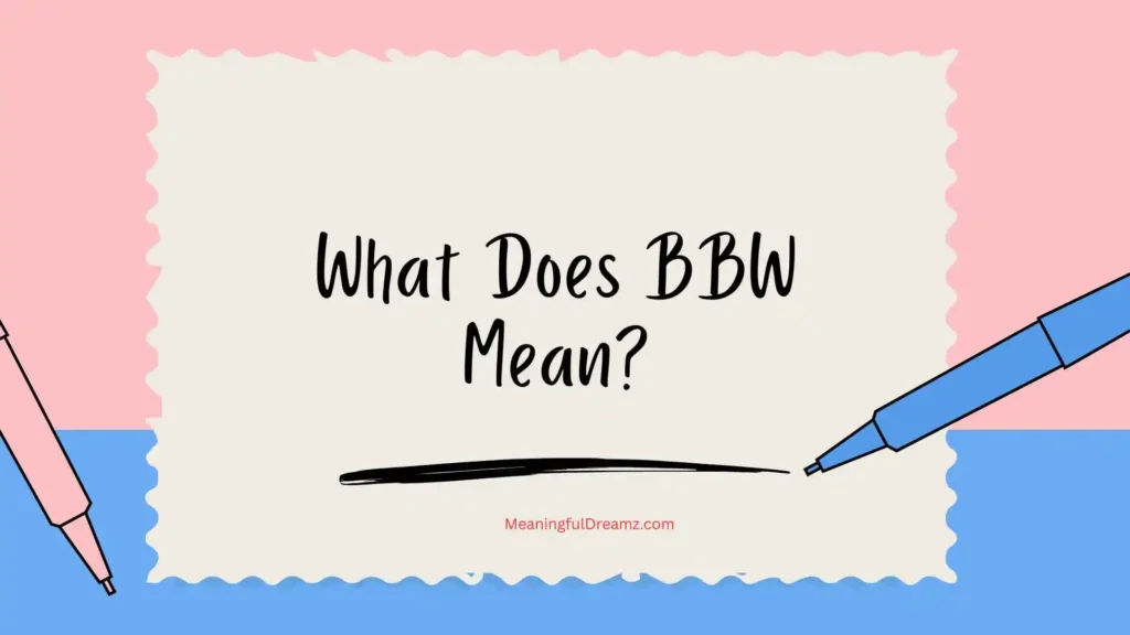 What Does BBW Mean