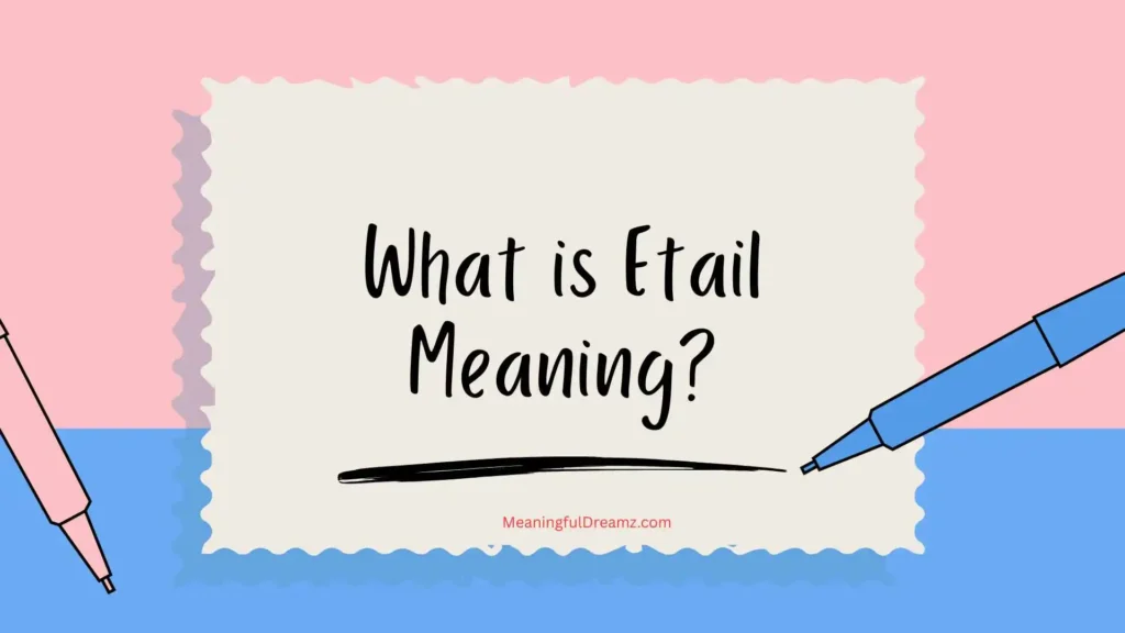 What is Etail Meaning?