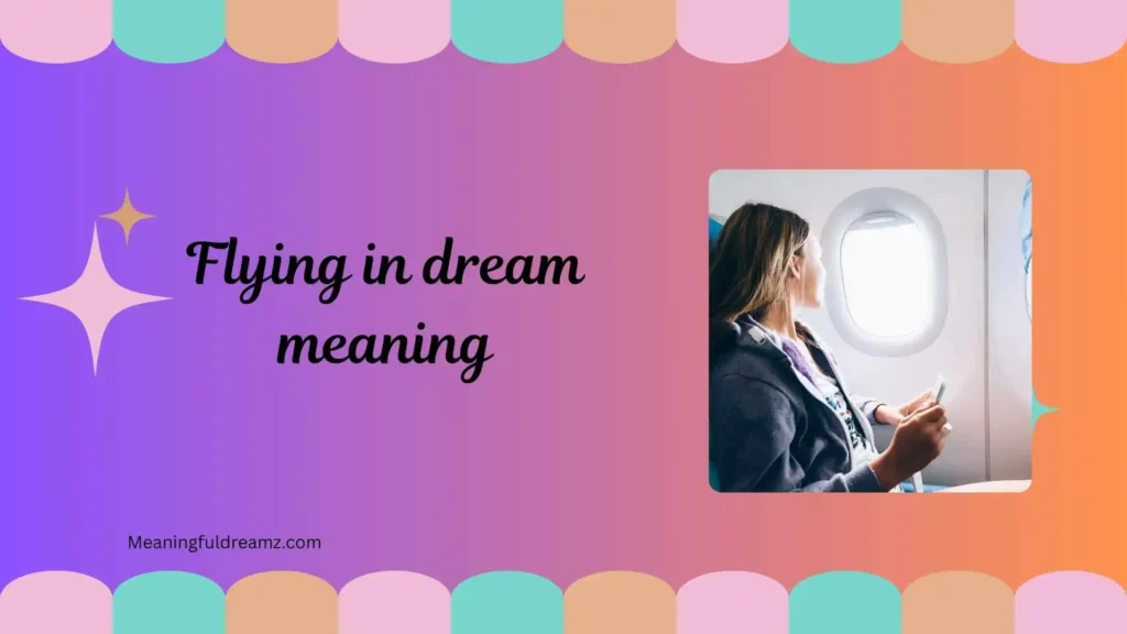 What is Flying in Dream Meaning?