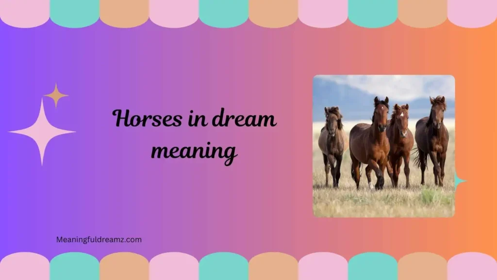 What is Horses in Dream Meaning?