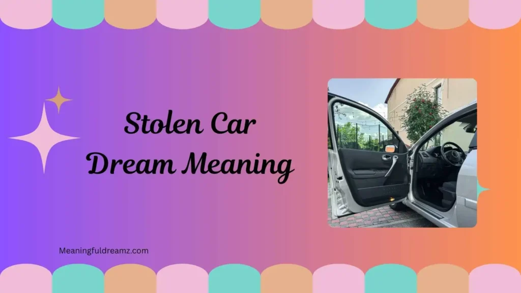 What is Stolen Car Dream Meaning?
